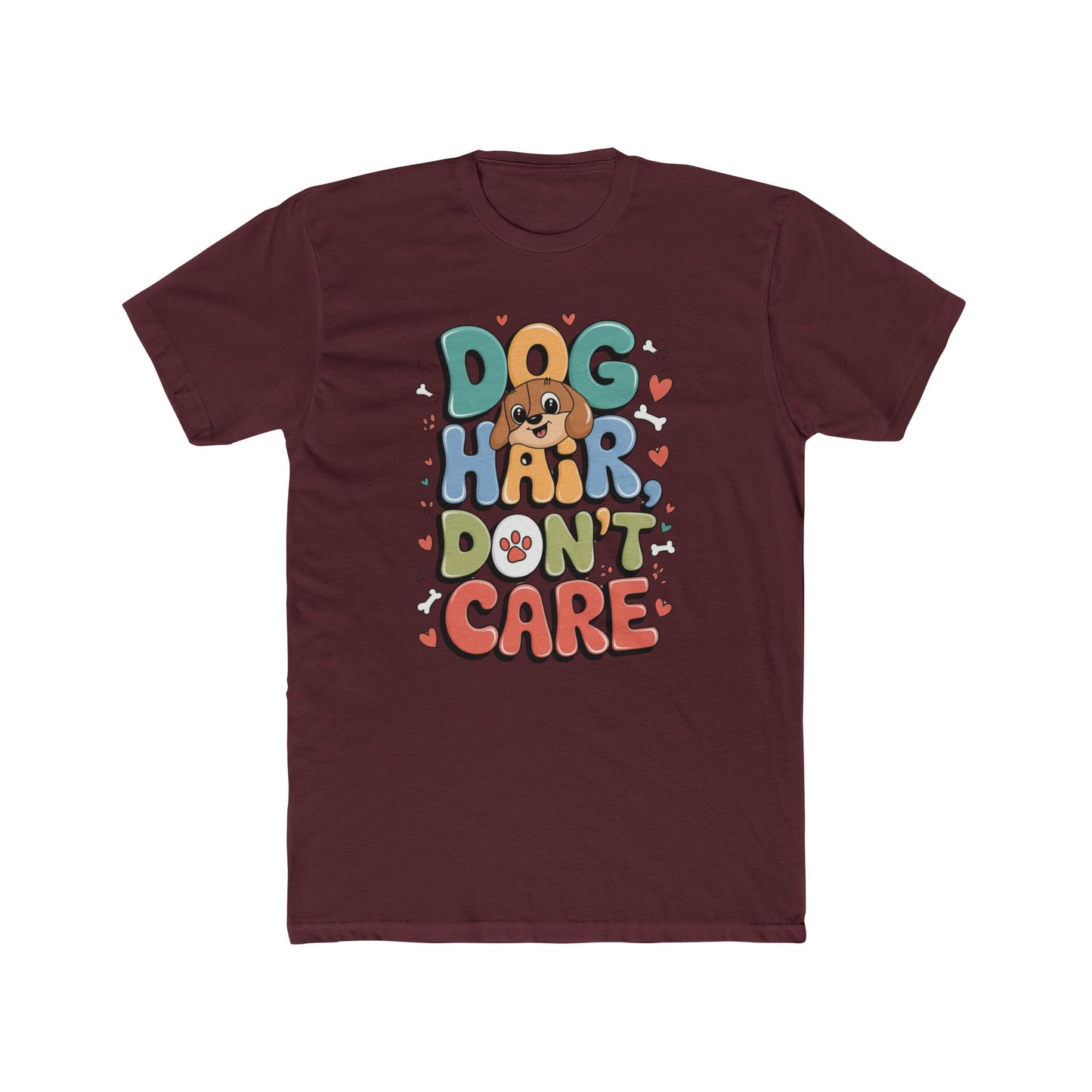 Dog Hair Don't Care Tee - Unisex Cotton Printify